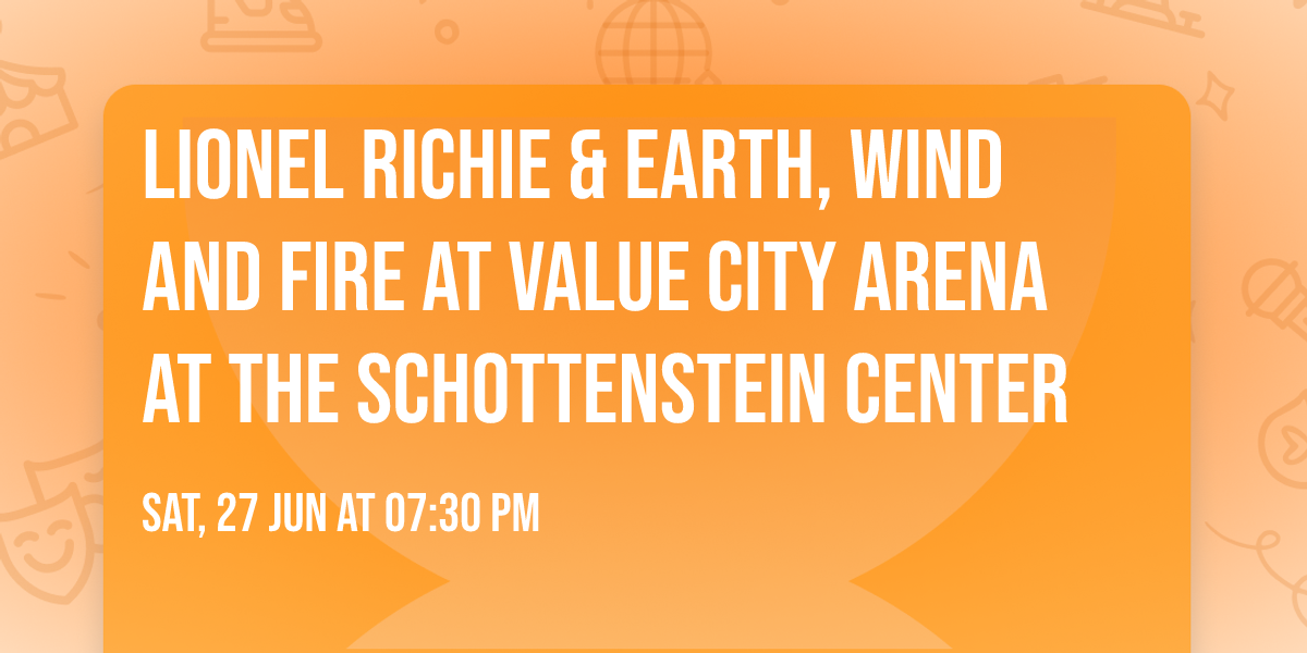 Lionel Richie & Earth, Wind and Fire at Value City Arena at The Schottenstein Center