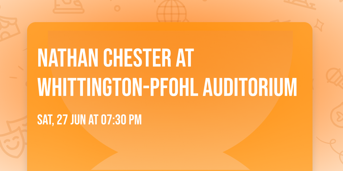 Nathan Chester at Whittington-Pfohl Auditorium
