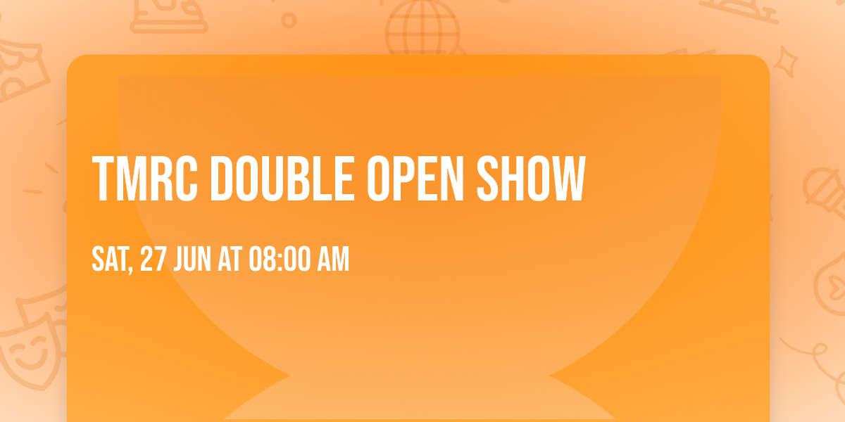 TMRC Double Open Show
