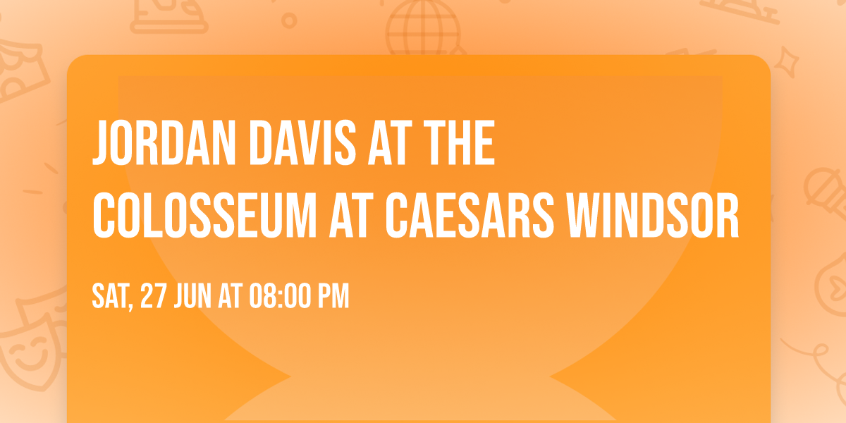 Jordan Davis at The Colosseum at Caesars Windsor