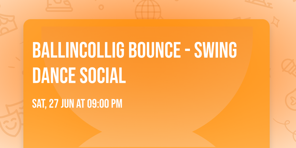Ballincollig Bounce - Swing Dance Social
