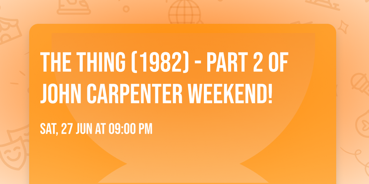 THE THING (1982) - Part 2 of John Carpenter Weekend!