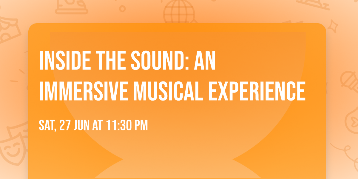 Inside The Sound: An Immersive Musical Experience