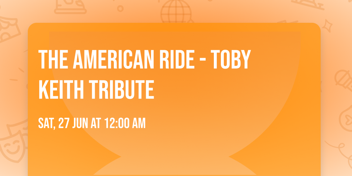 The American Ride - Toby Keith Tribute