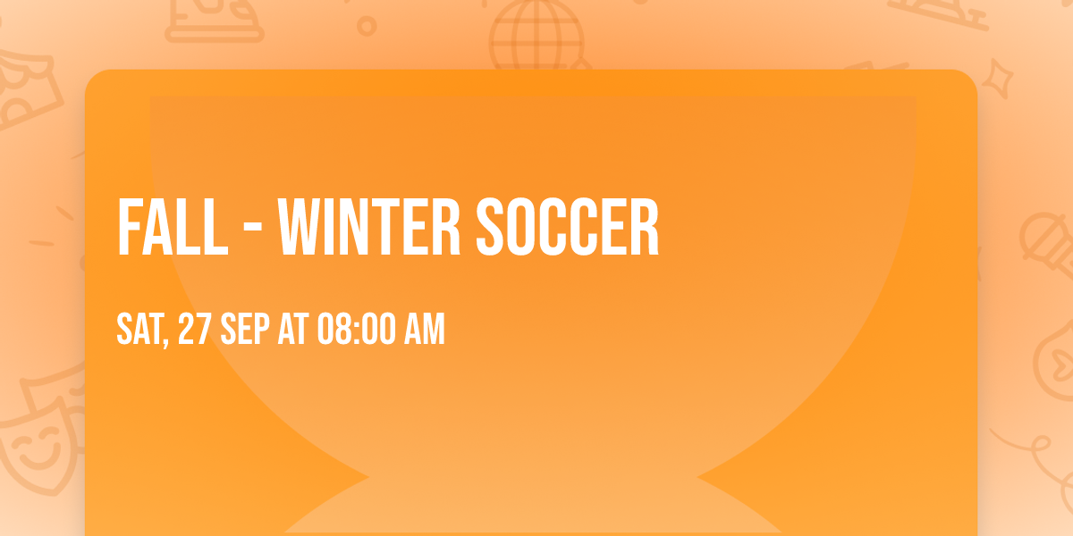Fall - Winter Soccer
