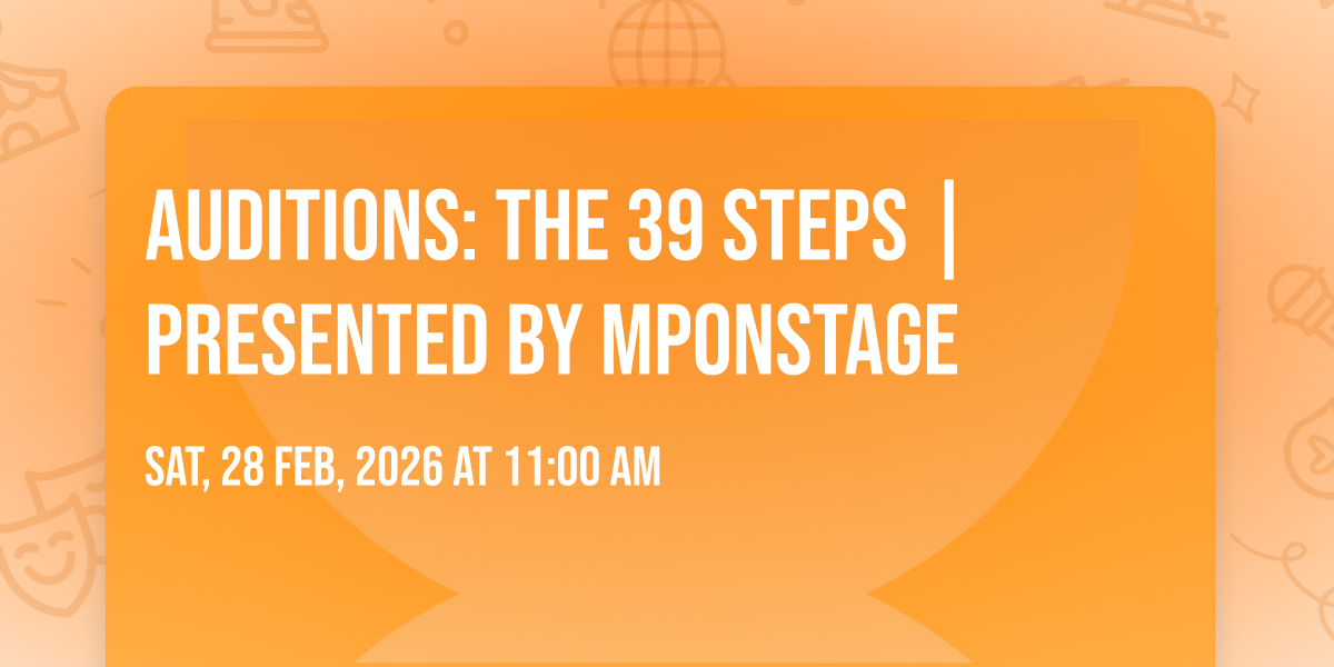 Auditions: THE 39 STEPS | presented by MPOnStage, 28 February | Event in Hamilton Square | AllEvents
