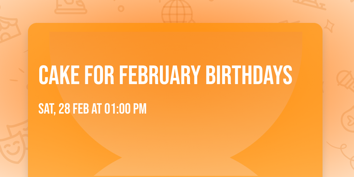 Cake for February Birthdays