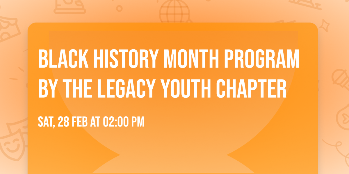 Black History Month program by the Legacy Youth Chapter