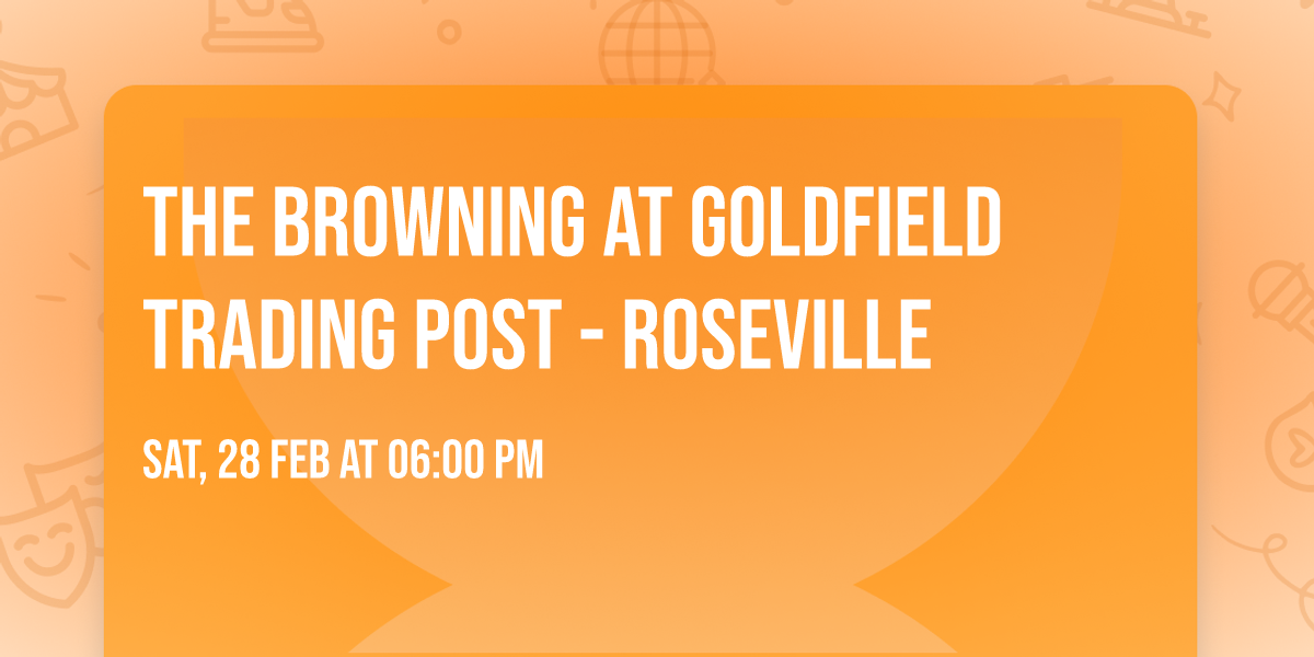The Browning at Goldfield Trading Post - Roseville