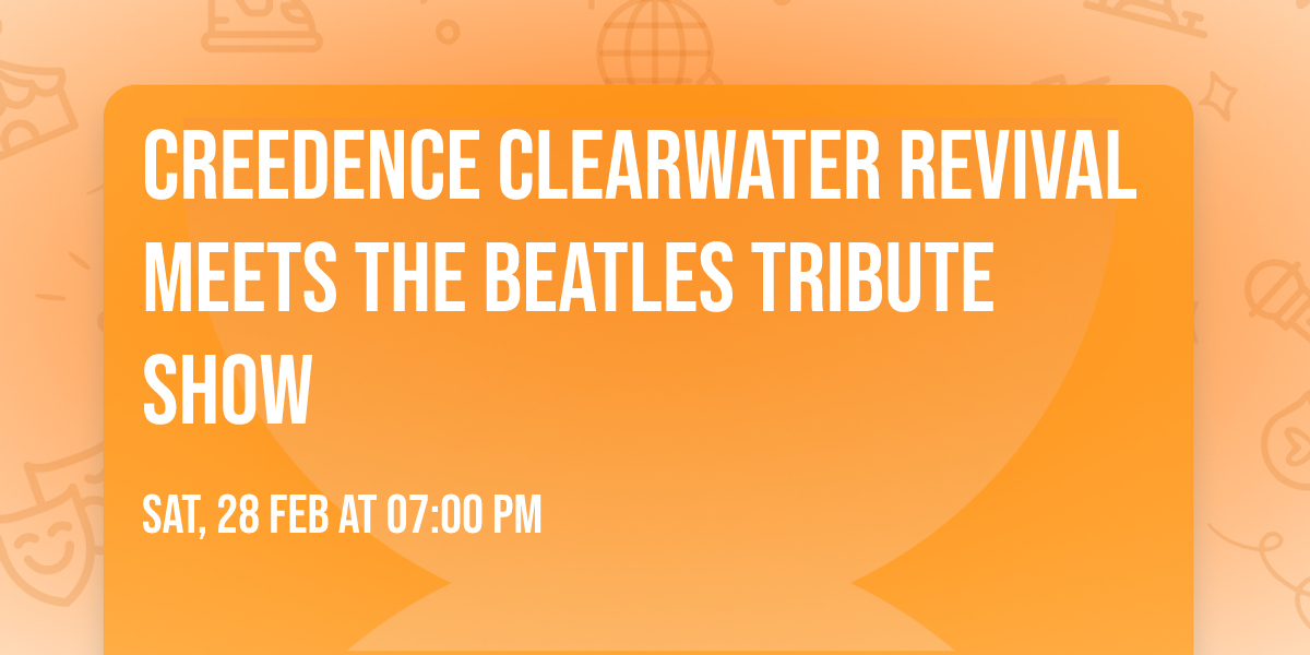 Creedence Clearwater Revival Meets The Beatles Tribute Show