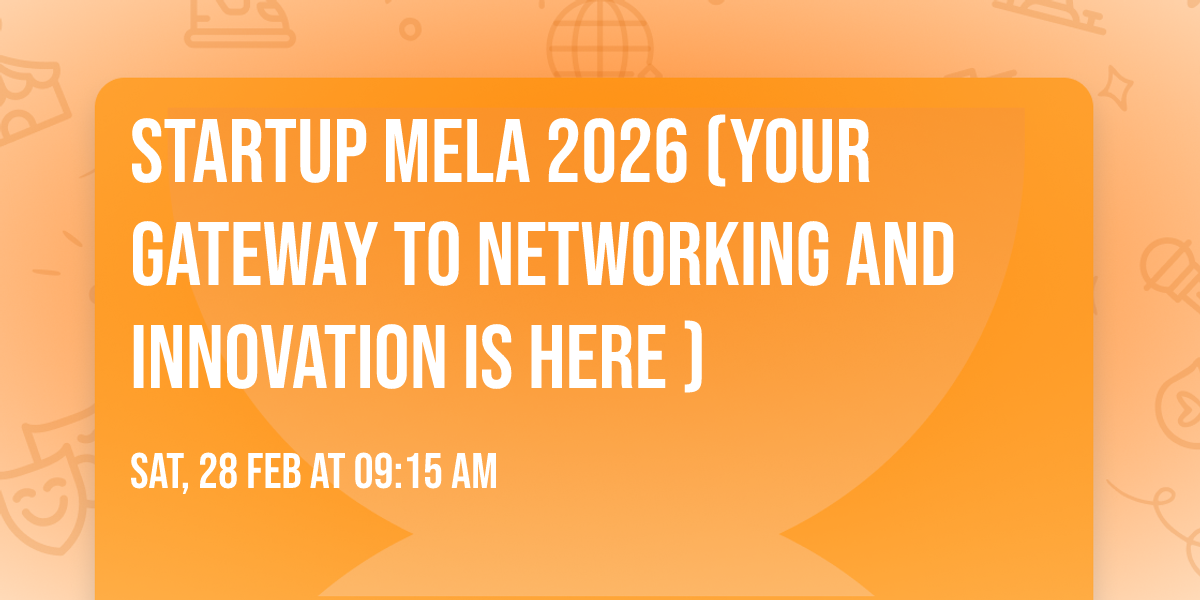 Startup Mela 2026 (Your gateway to networking and innovation is here\r)