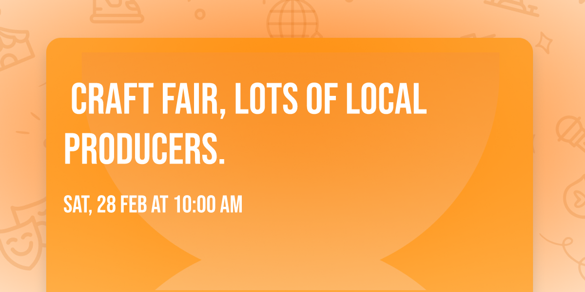 \u2728\ufe0f Craft Fair, lots of local producers.\u2728\ufe0f