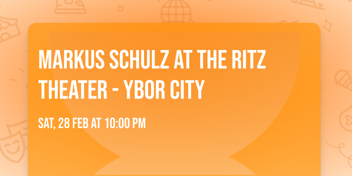 Markus Schulz at The Ritz Theater - Ybor City