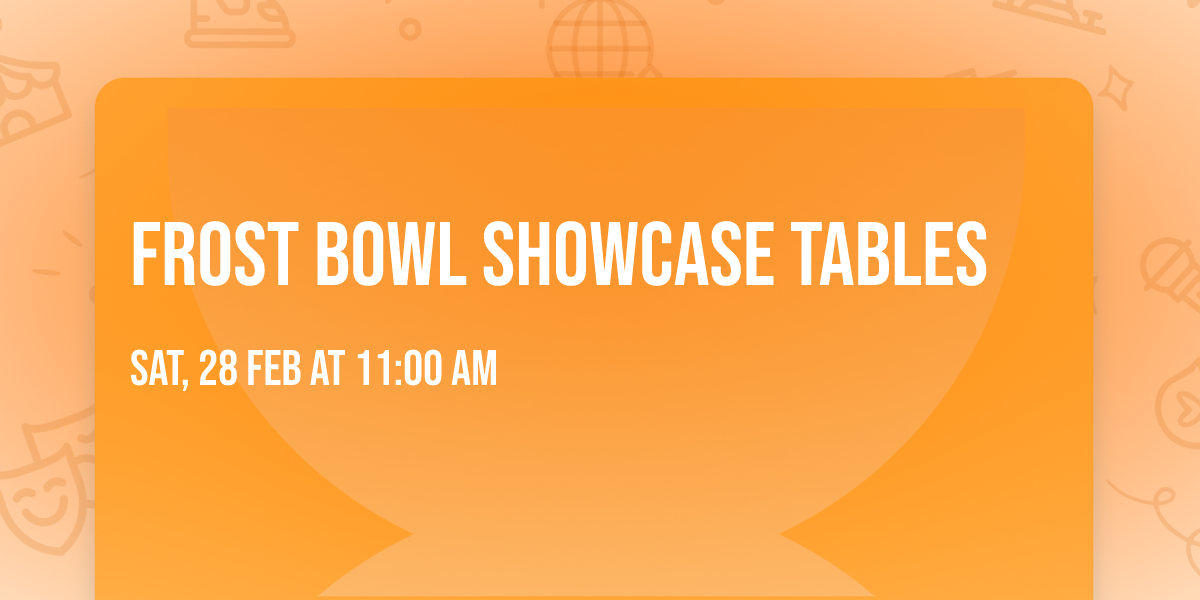 Frost bowl showcase tables