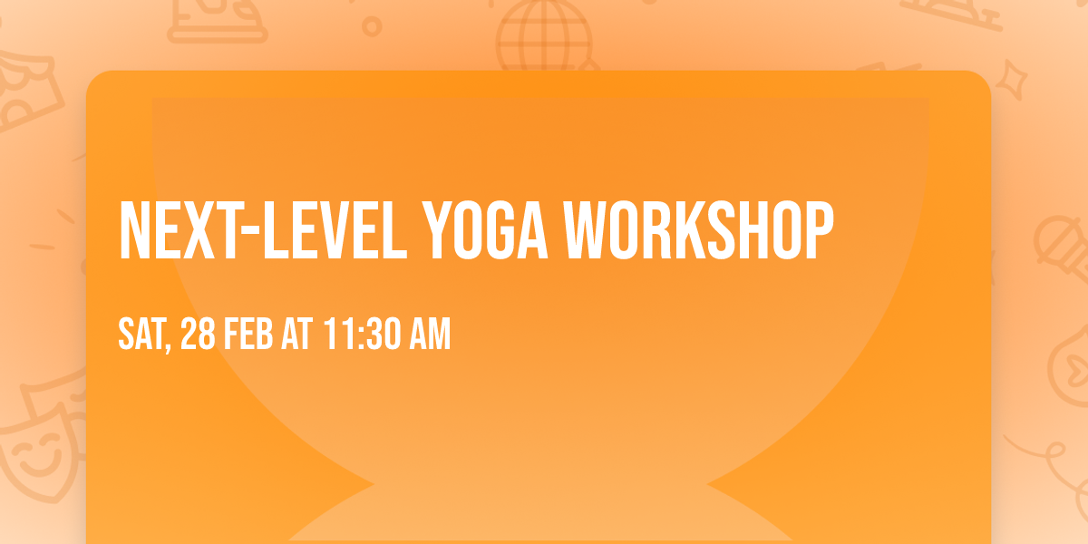 Next-Level Yoga Workshop
