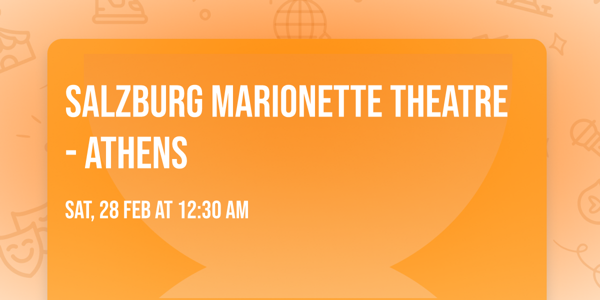 Salzburg Marionette Theatre - Athens