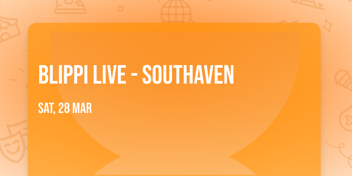 Blippi Live - Southaven