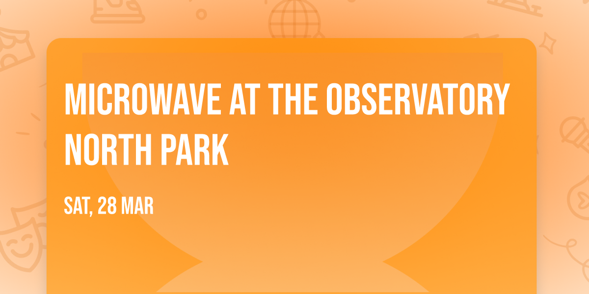 Microwave at The Observatory North Park