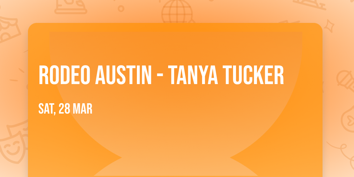 Rodeo Austin - Tanya Tucker
