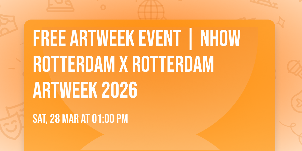 FREE ARTWEEK EVENT | nhow Rotterdam x Rotterdam Artweek 2026