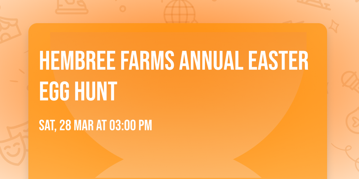 Hembree Farms Annual Easter Egg Hunt