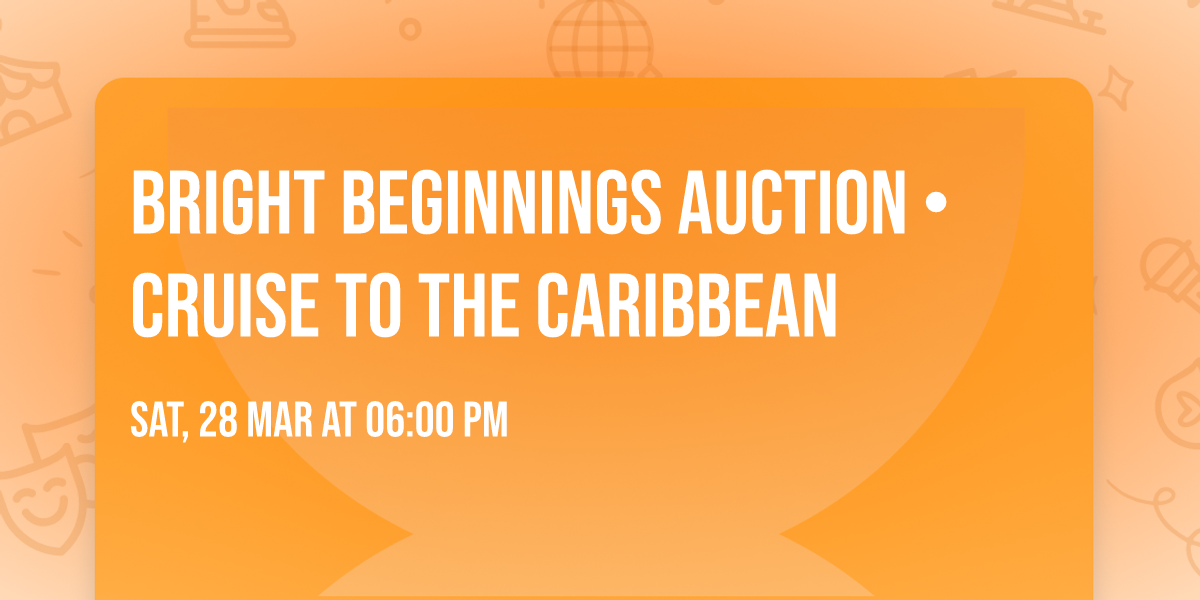 Bright Beginnings Auction \u2022 Cruise to the Caribbean