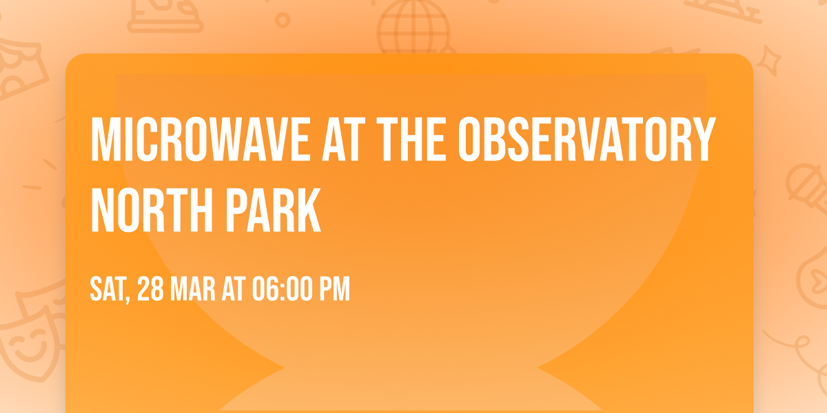 Microwave at The Observatory North Park