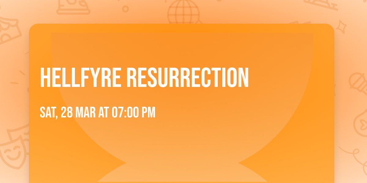 Hellfyre Resurrection