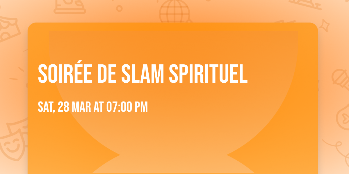 Soir\u00e9e de slam spirituel