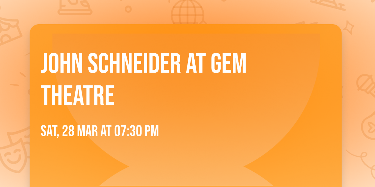 John Schneider at Gem Theatre