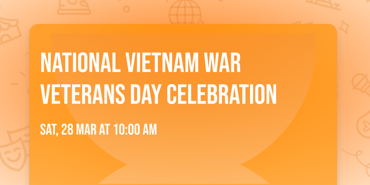 \ud83c\uddfa\ud83c\uddf8 National Vietnam War Veterans Day Celebration \ud83c\uddfa\ud83c\uddf8