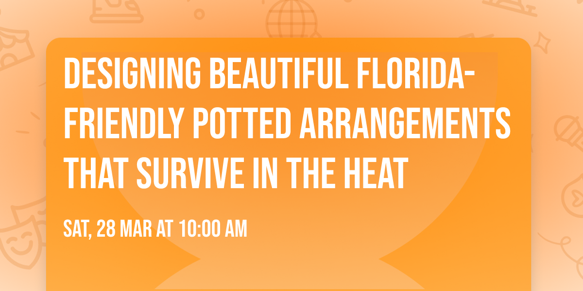 Designing Beautiful Florida-Friendly Potted Arrangements That Survive in the Heat
