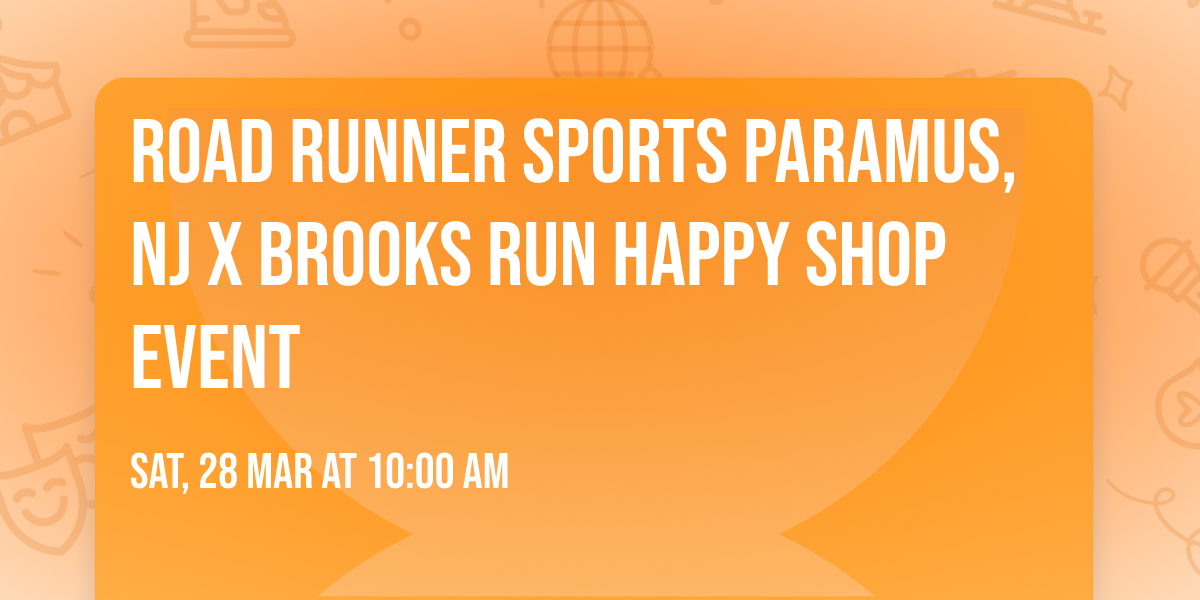 Road Runner Sports Paramus, NJ x Brooks Run Happy Shop Event