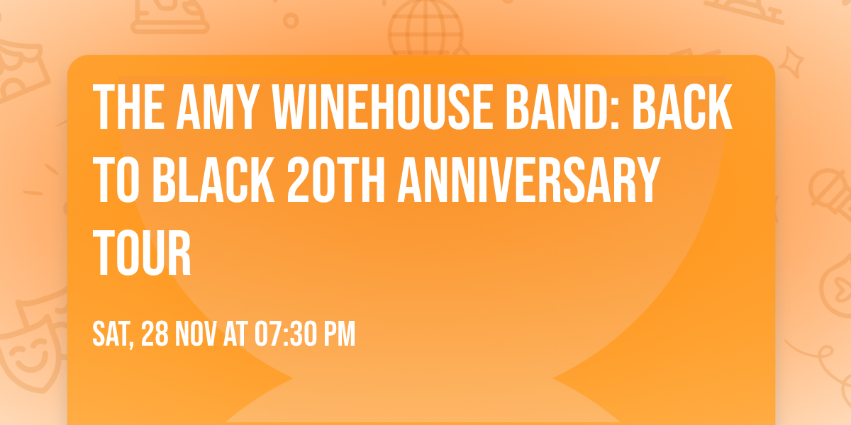 The Amy Winehouse Band: Back to Black 20th Anniversary Tour
