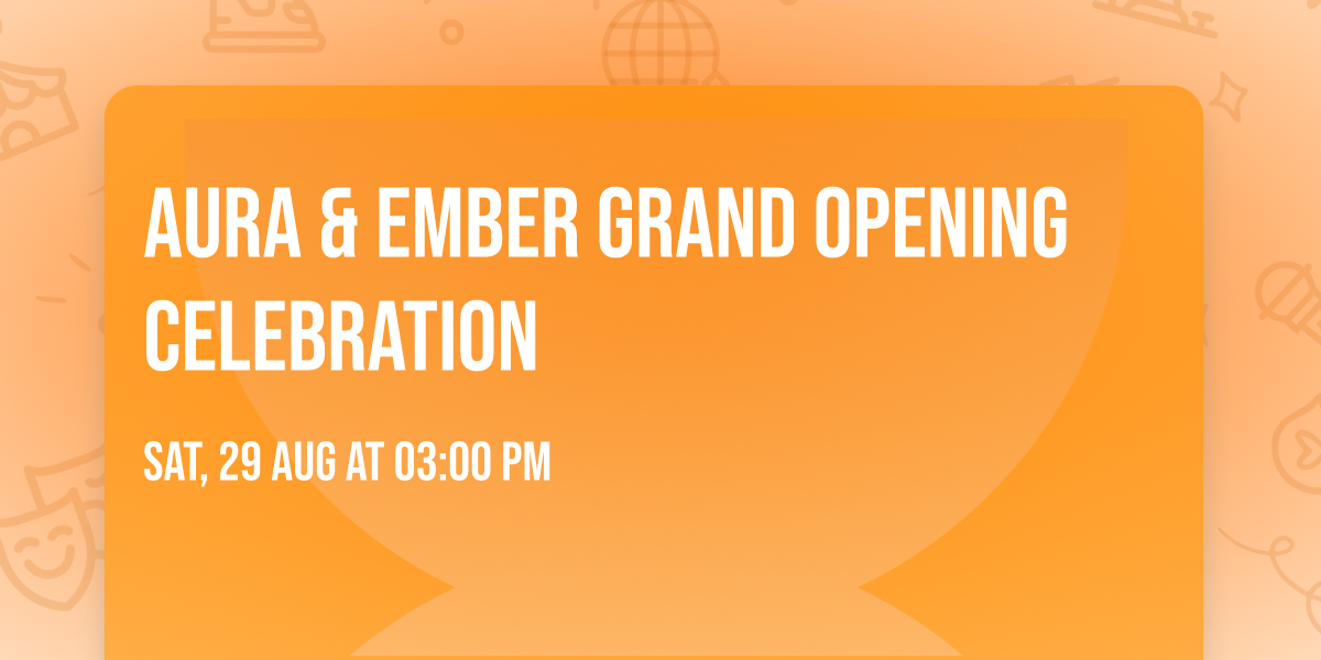 Aura & Ember Grand Opening Celebration