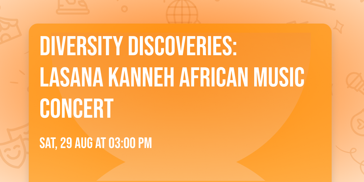 Diversity Discoveries: Lasana Kanneh African Music Concert