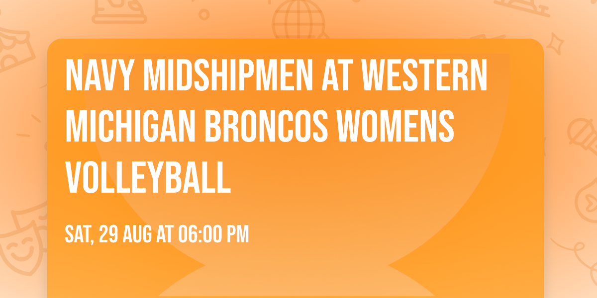 Navy Midshipmen at Western Michigan Broncos Womens Volleyball