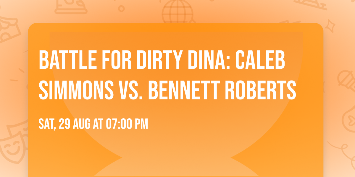 Battle for Dirty Dina: Caleb Simmons vs. Bennett Roberts