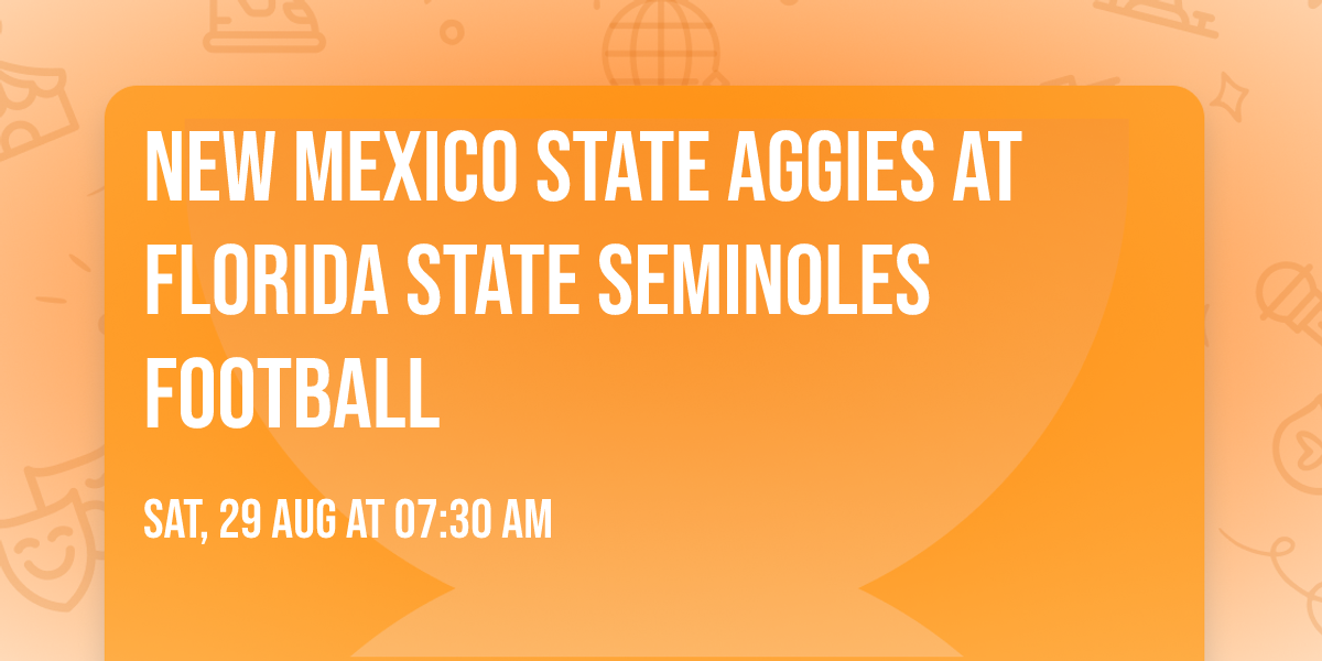 New Mexico State Aggies at Florida State Seminoles Football