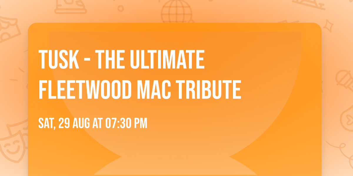 Tusk - The Ultimate Fleetwood Mac Tribute