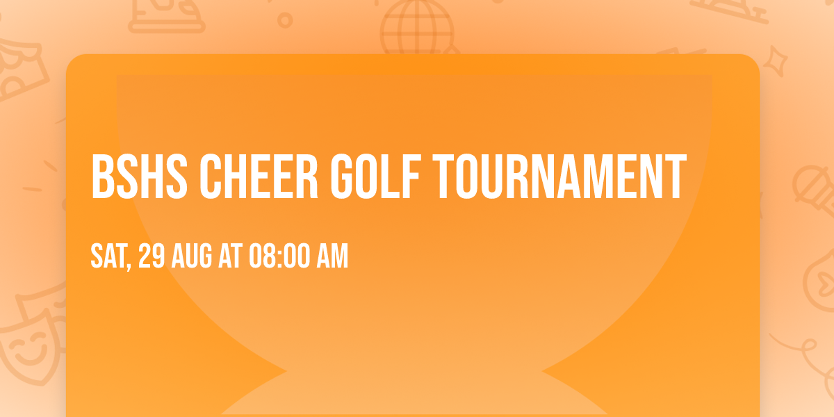 BSHS Cheer Golf Tournament 