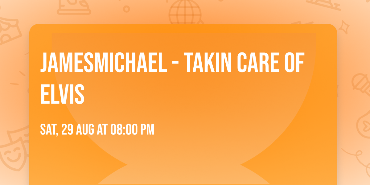 JamesMichael - Takin care of ELVIS
