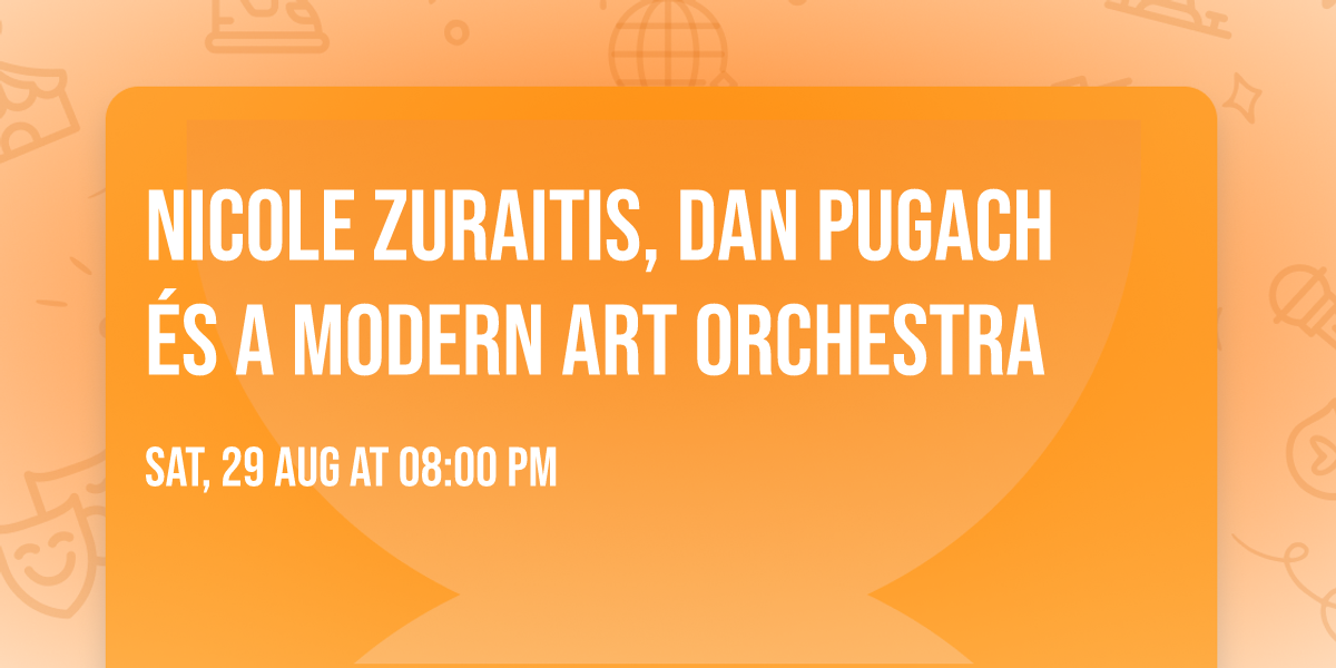 Nicole Zuraitis, Dan Pugach \u00e9s a Modern Art Orchestra