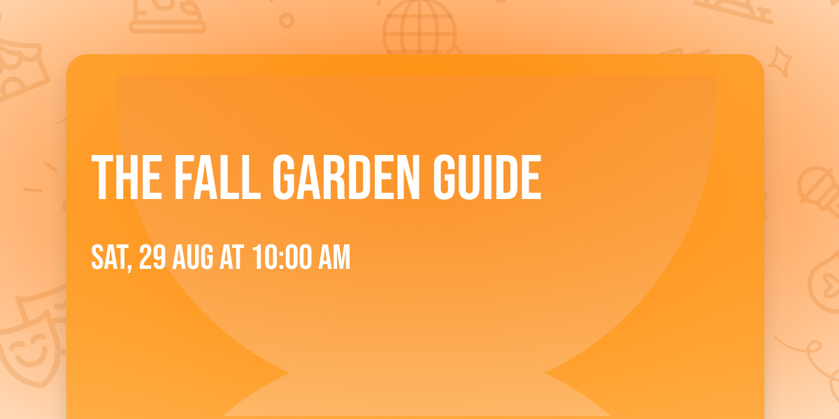 The Fall Garden Guide