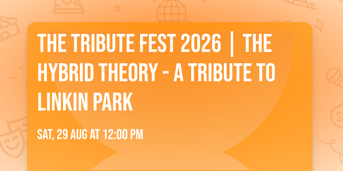 The Tribute Fest 2026 | The Hybrid Theory - A Tribute to Linkin Park