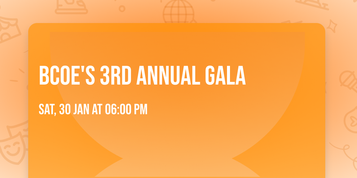 BCOE's 3rd Annual Gala