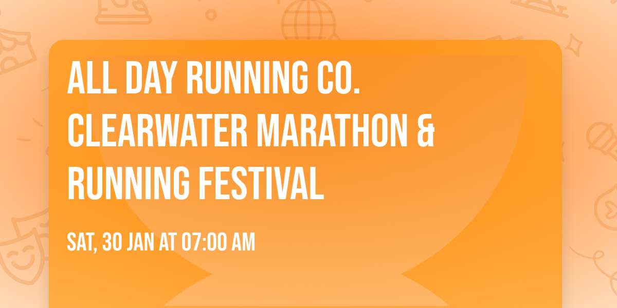All Day Running Co. Clearwater Marathon & Running Festival