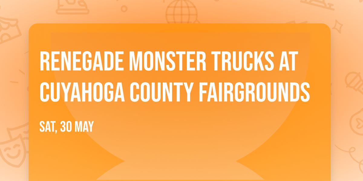 Renegade Monster Trucks at Cuyahoga County Fairgrounds