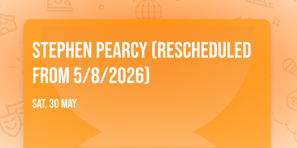 Stephen Pearcy (Rescheduled from 5\/8\/2026)