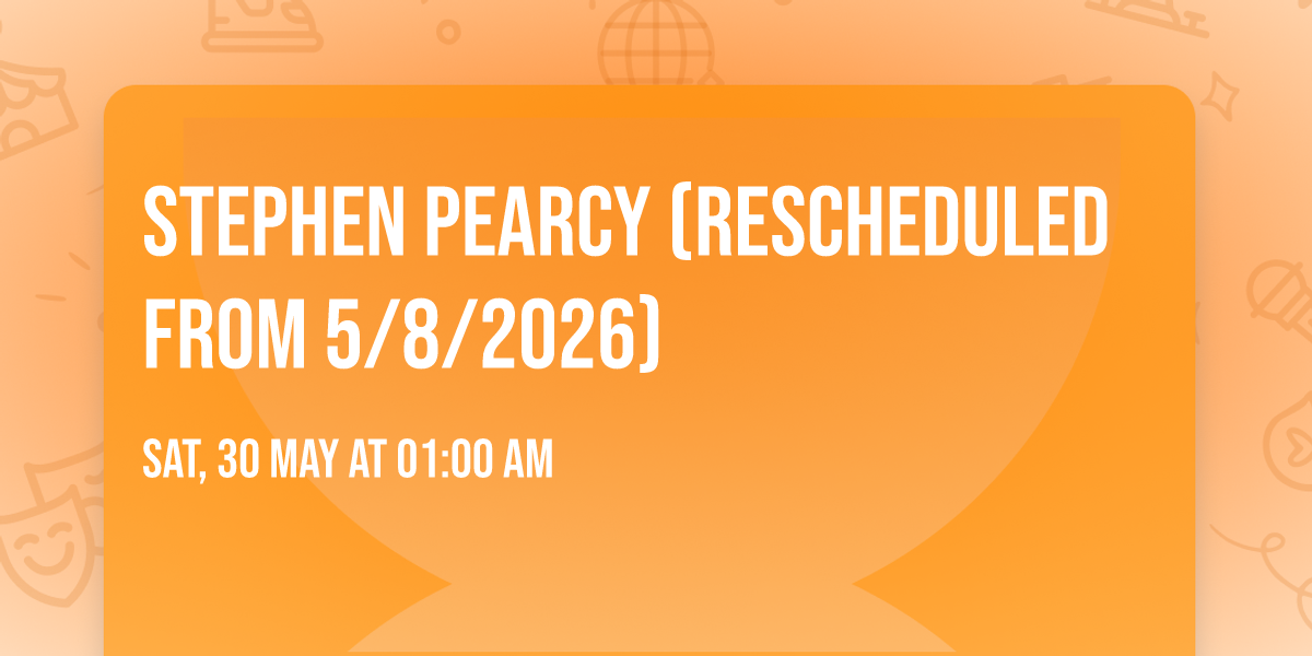Stephen Pearcy (Rescheduled from 5\/8\/2026)